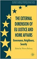 Book The External Dimension of EU Justice and Home Affairs: Governance, Neighbours, Security (Palgrave Studies in European Union Politics) free