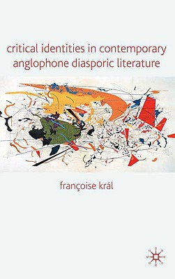 Book Critical Identities in Contemporary Anglophone Diasporic Literature free