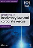 Book Core Statutes on Insolvency Law and Corporate Rescue 2008-09 (Palgrave Core Statutes) free