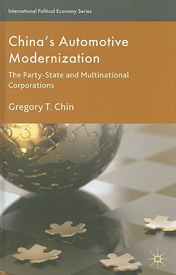 Book China’s Automotive Modernization: The Party-State and Multinational Corporations (International Political Economy Series) free