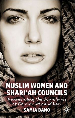 Book Muslim Women and Shari'ah Councils: Transcending the Boundaries of Community and Law free