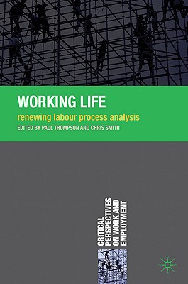 Book Working Life: Renewing Labour Process Analysis (Critical Perspectives on Work and Employment, 8) free