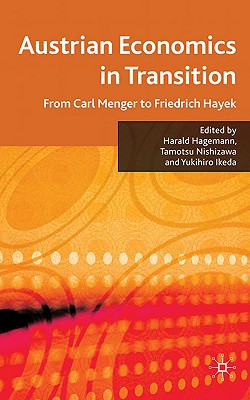 Book Austrian Economics in Transition: From Carl Menger to Friedrich Hayek free