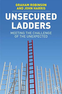 Book Unsecured Ladders: Meeting the Challenge of the Unexpected free