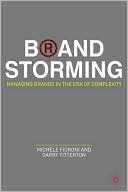 Book Brand Storming: Managing Brands in the Era of Complexity free