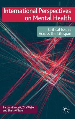 Book International Perspectives on Mental Health: Critical issues across the lifespan free