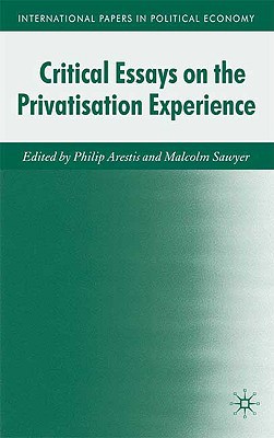Book Critical Essays On The Privatisation Experience (international Papers In Political Economy) free