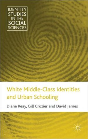 Book White Middle-Class Identities and Urban Schooling (Identity Studies in the Social Sciences) free