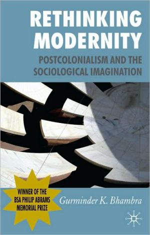 Book Rethinking Modernity: Postcolonialism and the Sociological Imagination free