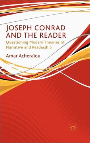 Book Joseph Conrad and the Reader: Questioning Modern Theories of Narrative and Readership free