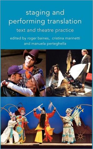 Book Staging and Performing Translation: Text and Theatre Practice (Cultural Criminology) free
