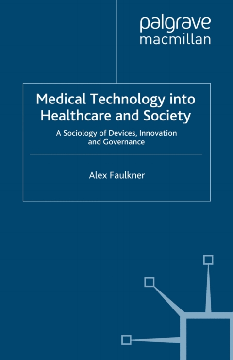 Book Medical Technology into Healthcare and Society free