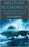 Book Military Economics: The Interaction of Power and Money free