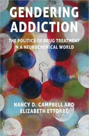 Book Gendering Addiction: The Politics of Drug Treatment in a Neurochemical World free