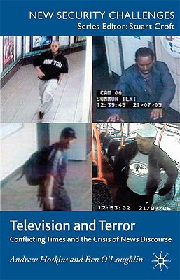 Book Television and Terror: Conflicting Times and the Crisis of News Discourse (New Security Challenges) free