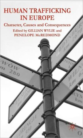 Book Human Trafficking in Europe: Character, Causes and Consequences free