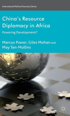 Book China's Resource Diplomacy in Africa: Powering Development? (International Political Economy Series) free