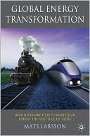 Book Global Energy Transformation: Four Necessary Steps to Make Clean Energy the Next Success Story free Book Global Energy Transformation: Four Necessary Steps to Make Clean Energy the Next Success Story free