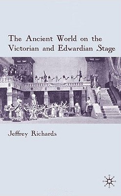 Book The Ancient World on the Victorian and Edwardian Stage free