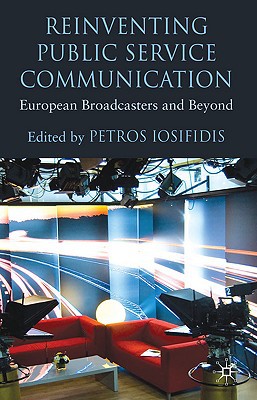 Book Reinventing Public Service Communication: European Broadcasters and Beyond free