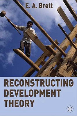 Book Reconstructing Development Theory: International Inequality, Institutional Reform and Social Emancipation free