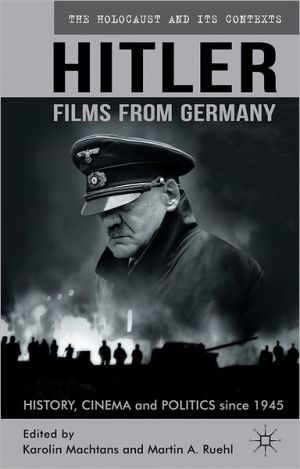 Book Hitler - Films from Germany: History, Cinema and Politics since 1945 (The Holocaust and its Contexts) free