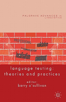 Book Language Testing: Theories and Practices (Palgrave Advances in Language and Linguistics) free
