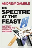 Book The Spectre at the Feast: Capitalist Crisis and the Politics of Recession free