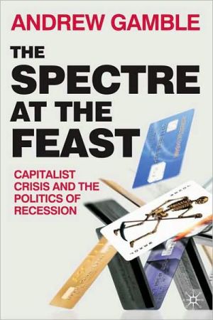 Book The Spectre at the Feast: Capitalist Crisis and the Politics of Recession free