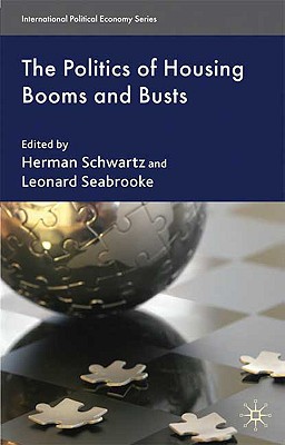 Book The Politics of Housing Booms and Busts (International Political Economy Series) free
