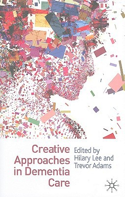 Book Creative Approaches in Dementia Care free