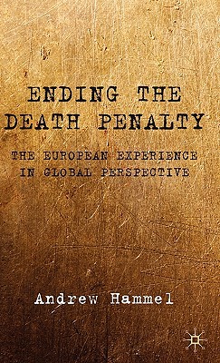 Book Ending the Death Penalty: The European Experience in Global Perspective free