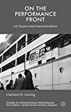 Book On the Performance Front: US Theatre and Internationalism (Studies in International Performance) free