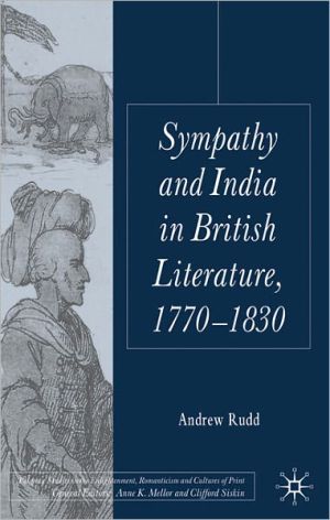 Book Sympathy and India in British Literature, 1770-1830 (Palgrave Studies in the Enlightenment, Romanticism and Cultures of Print) free