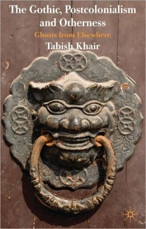 Book The Gothic, Postcolonialism and Otherness: Ghosts from Elsewhere free