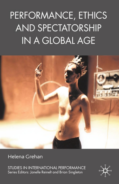 Book Performance, Ethics and Spectatorship in a Global Age free