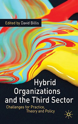 Book Hybrid Organizations and the Third Sector: Challenges for Practice, Theory and Policy free