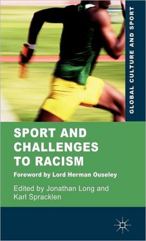 Book Sport and Challenges to Racism (Global Culture and Sport Series) free
