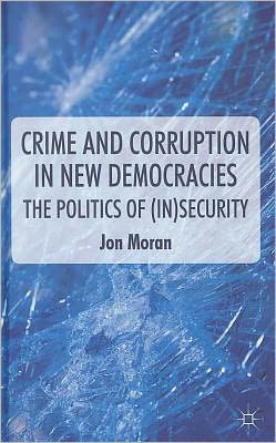 Book Crime and Corruption in New Democracies: The Politics of (In)Security free