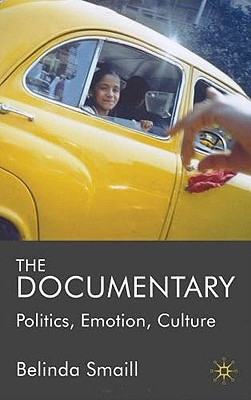 Book The Documentary: Politics, Emotion, Culture free