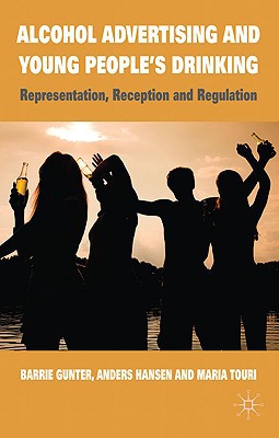 Book Alcohol Advertising and Young People's Drinking: Representation, Reception and Regulation free