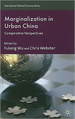 Book Marginalization in Urban China: Comparative Perspectives (International Political Economy Series) free