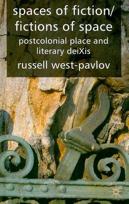 Book Spaces of Fiction / Fictions of Space: Postcolonial Place and Literary DeiXis free