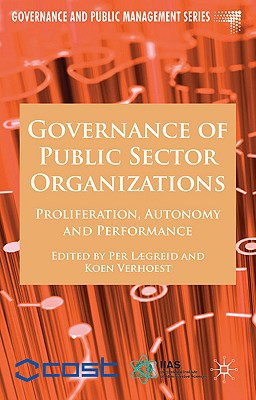 Book Governance of Public Sector Organizations: Proliferation, Autonomy and Performance (Governance and Public Management) free