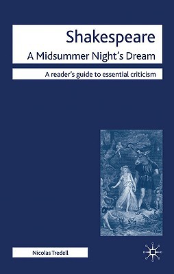 Book Shakespeare: A Midsummer Night's Dream (Readers' Guides to Essential Criticism) free