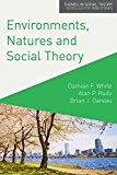 Book Environments, Natures and Social Theory: Towards a Critical Hybridity (Themes in Social Theory) free