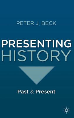 Book Presenting History: Past and Present free