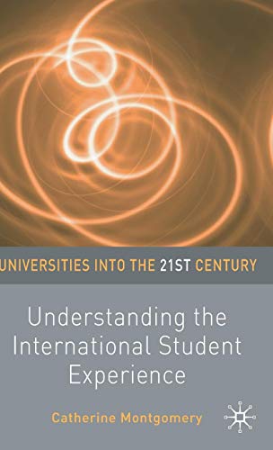 Book Understanding the International Student Experience (Universities into the 21st Century) free