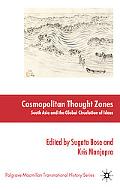 Book Cosmopolitan Thought Zones: South Asia and the Global Circulation of Ideas (Palgrave Macmillan Transnational History Series) free