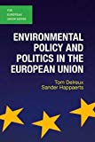 Book Environmental Policy and Politics in the European Union (The European Union Series, 120) free